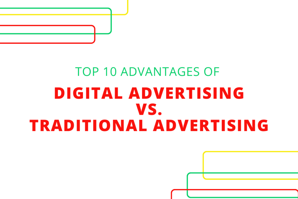advantages of digital advertising vs traditional advertising