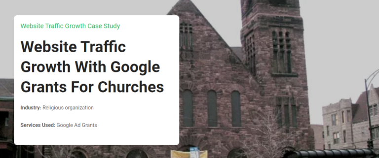 Website Traffic Growth With Google Grants For Churches Case Study